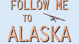 Follow Me to Alaska title